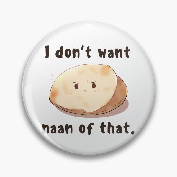 Item preview, Naan Humor Indian Food Lover Design For Bread Lover Top Quirky Diwali Gift Pun Indian Pride Apparel Naan Believer Asian Food Lover  designed and sold by DaddyIssues-.