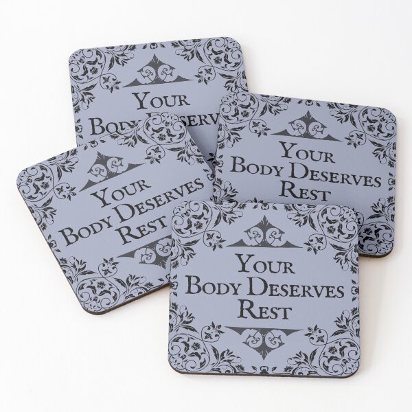 Item preview, Your Body Deserves Rest designed and sold by Madeleine39.