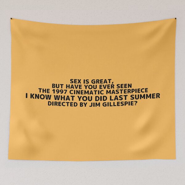 Item preview, I Know What You Did Last Summer | Sex Is Great but Have You Ever Seen Horror Movie Director designed and sold by franklinfargo.