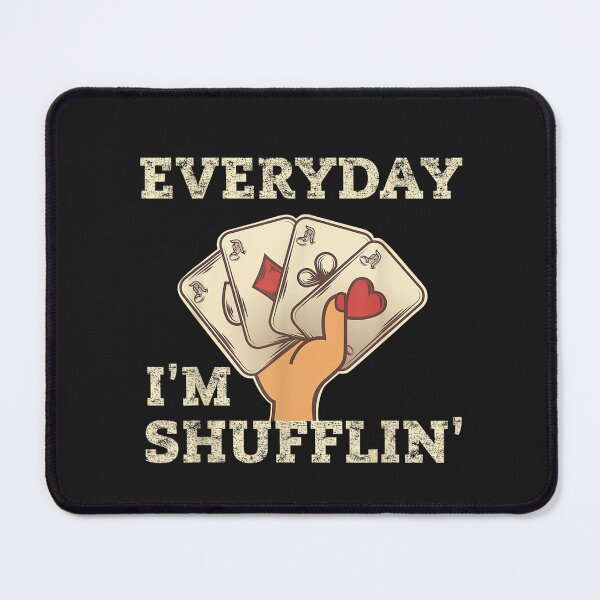 Item preview, Everyday I'm Shuffling Vegas Poker  designed and sold by AdrienneMLittle.