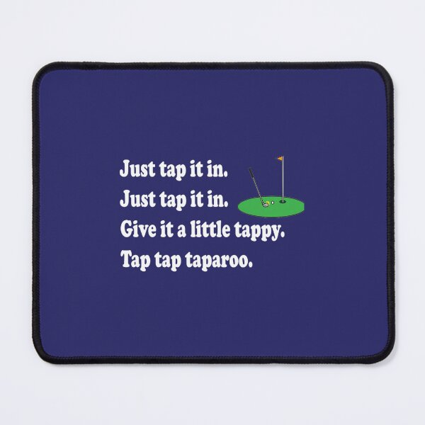 Item preview, Happy Gilmore Quote - Just Tap It In   	 designed and sold by nwvwohtha7.
