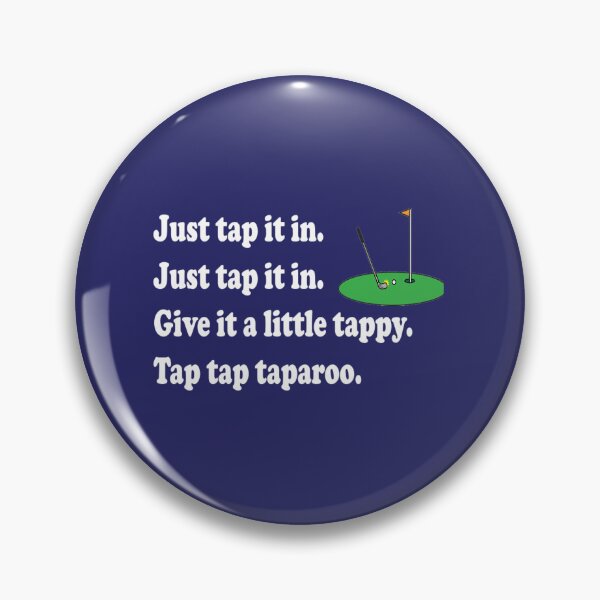 Item preview, Happy Gilmore Quote - Just Tap It In   	 designed and sold by nwvwohtha7.