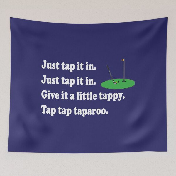 Item preview, Happy Gilmore Quote - Just Tap It In   	 designed and sold by nwvwohtha7.