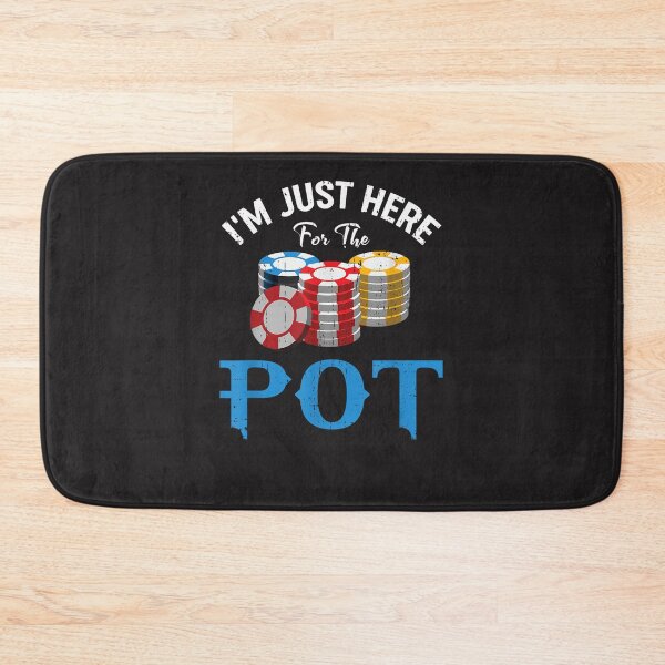 Item preview, Funny Design For Poker Fans - I'm Just Here For He Pot  designed and sold by RubyCWalden.