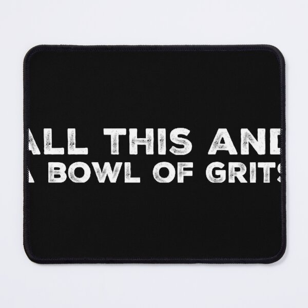 Item preview, All this and a bowl of Grits designed and sold by mabry-jenaez.