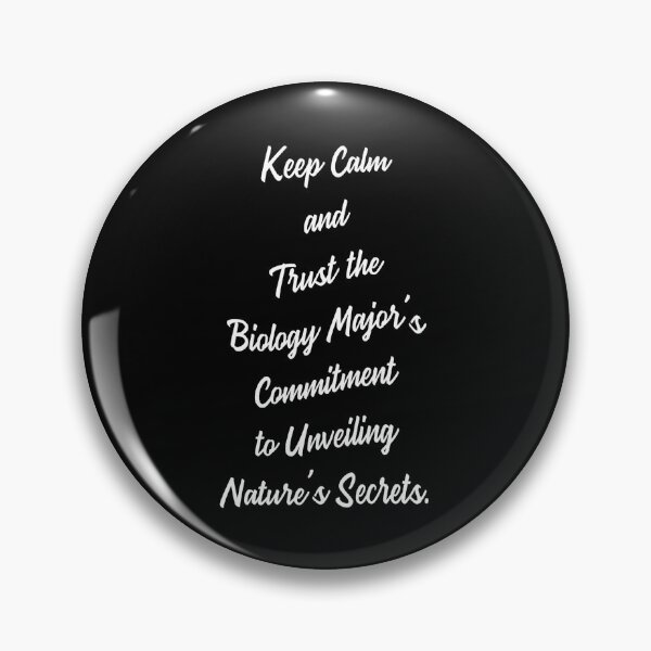 Item preview, Keep Calm and Trust the Biology Major's Commitment to Unveiling Nature's Secrets designed and sold by JOY STORE 45.
