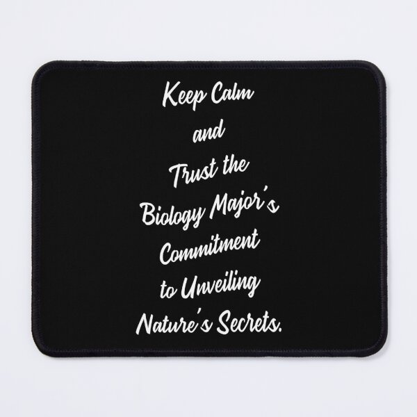 Item preview, Keep Calm and Trust the Biology Major's Commitment to Unveiling Nature's Secrets designed and sold by JOY STORE 45.