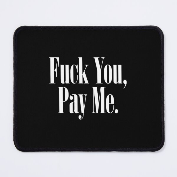 Item preview, Fuck You, Pay Me. (GOODFELLAS) (1) designed and sold by selmablairz.