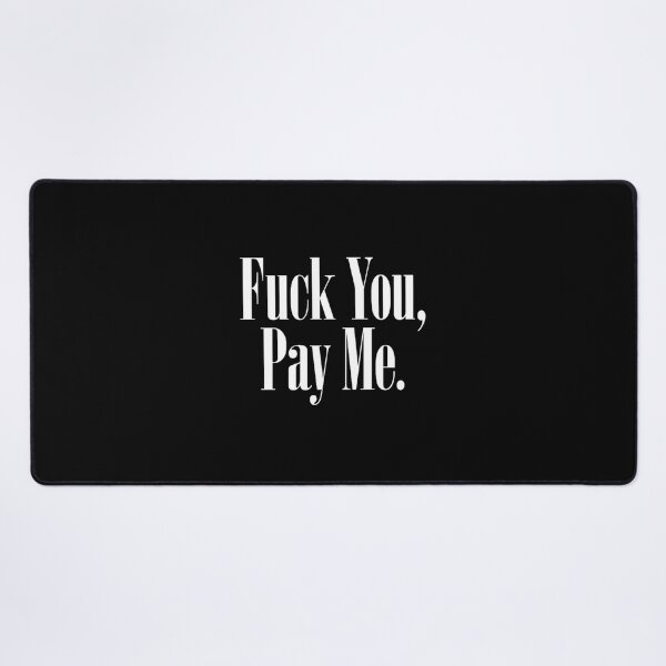 Item preview, Fuck You, Pay Me. (GOODFELLAS) (1) designed and sold by selmablairz.