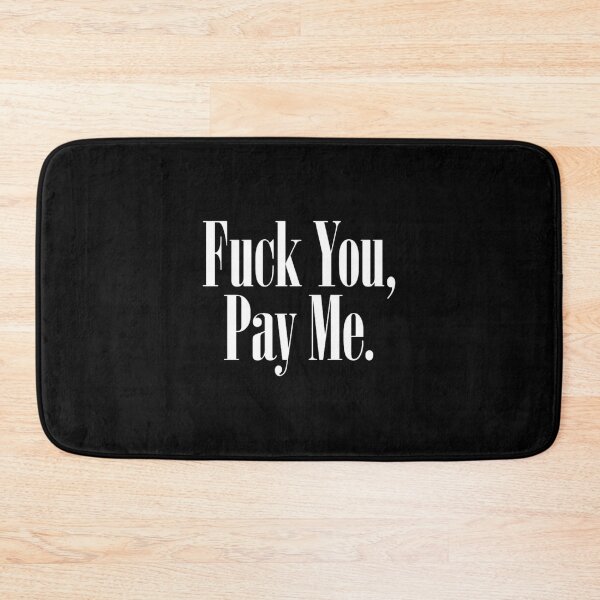 Item preview, Fuck You, Pay Me. (GOODFELLAS) (1) designed and sold by selmablairz.