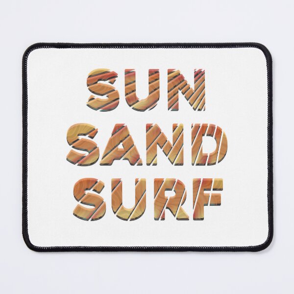 Item preview, Surf, sun, sand designed and sold by DaveDanchuk.