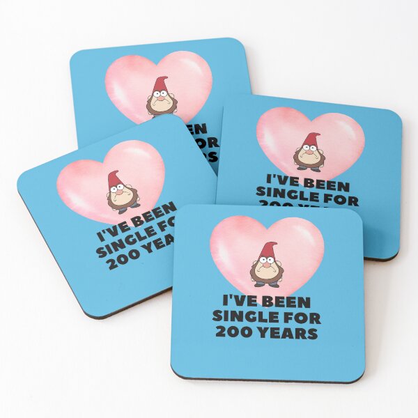 Item preview, I´ve Been single for 200 years Gnome Quotes designed and sold by EdgarReffo.