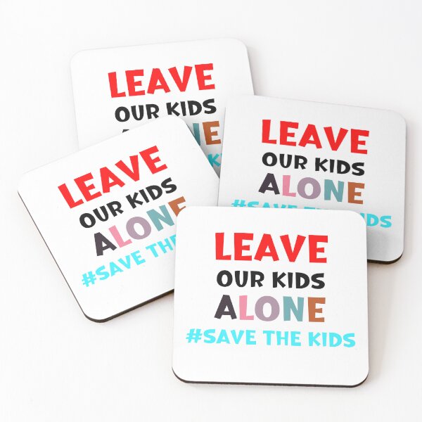 Item preview, Leave Our Kids Alone Powerful Message Save the Kids designed and sold by Pannyyy.