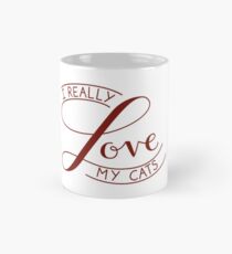 I really love my cats Mug