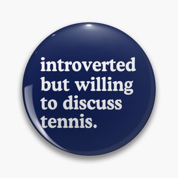 Item preview, Introverted But Willing To Discuss Tennis98 designed and sold by Camrirothenber.