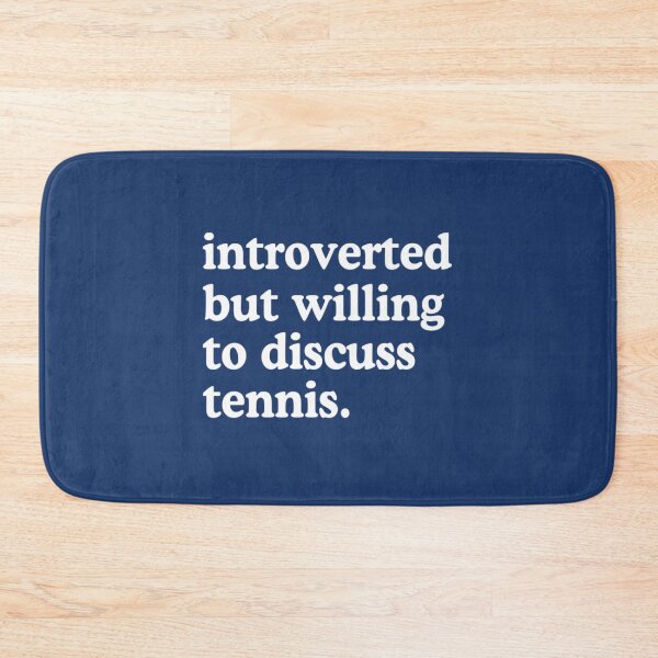 Item preview, Introverted But Willing To Discuss Tennis98 designed and sold by Camrirothenber.