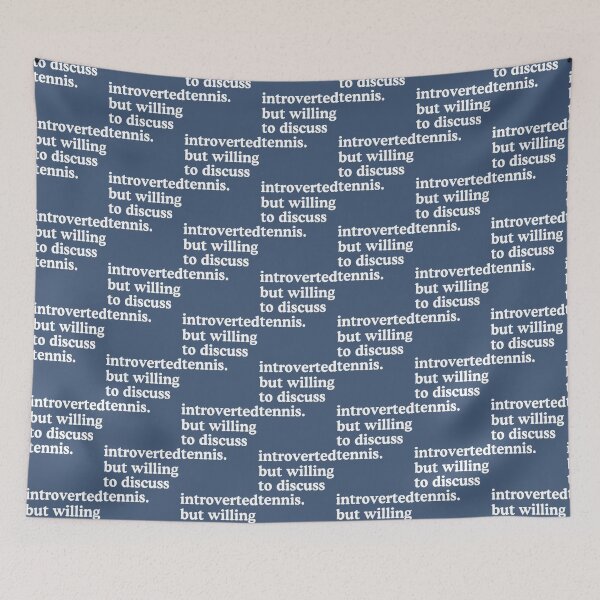 Item preview, Introverted But Willing To Discuss Tennis98 designed and sold by Camrirothenber.