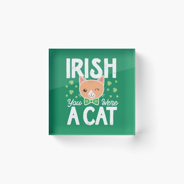 Item preview, Cute St Patricks Day Irish You Were a Cat St Paddys Cat designed and sold by mindeverykind.