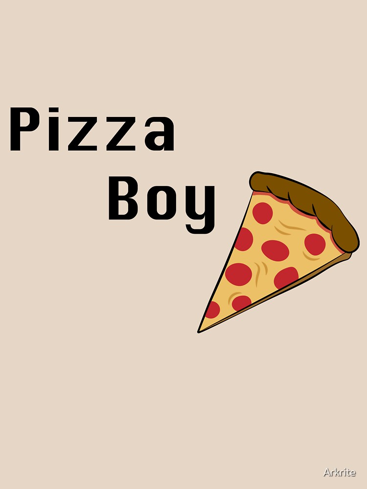 "Pizza Boy" Tshirt for Sale by Arkrite Redbubble pizza tshirts pizza boy tshirts