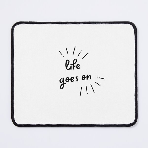 Item preview, Life Goes On designed and sold by ccristinaaorzz.