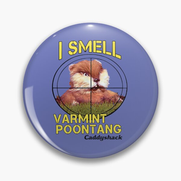 Item preview, Bíll Múrray I Smell Varmint Poontang Caddyshack Funny Mole- Logo Cheap Tee Logo LoveCo designed and sold by julianapaes.