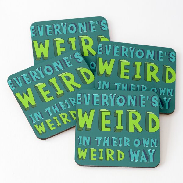 Item preview, Everyone's Weird In Their Own Weird Way designed and sold by AnchoredMae.