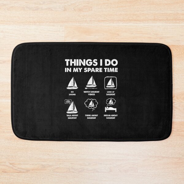 Item preview, Things I Do In My Spare Time Boating Sailing Sailboat Boat Essential   designed and sold by JoeyBuckne.