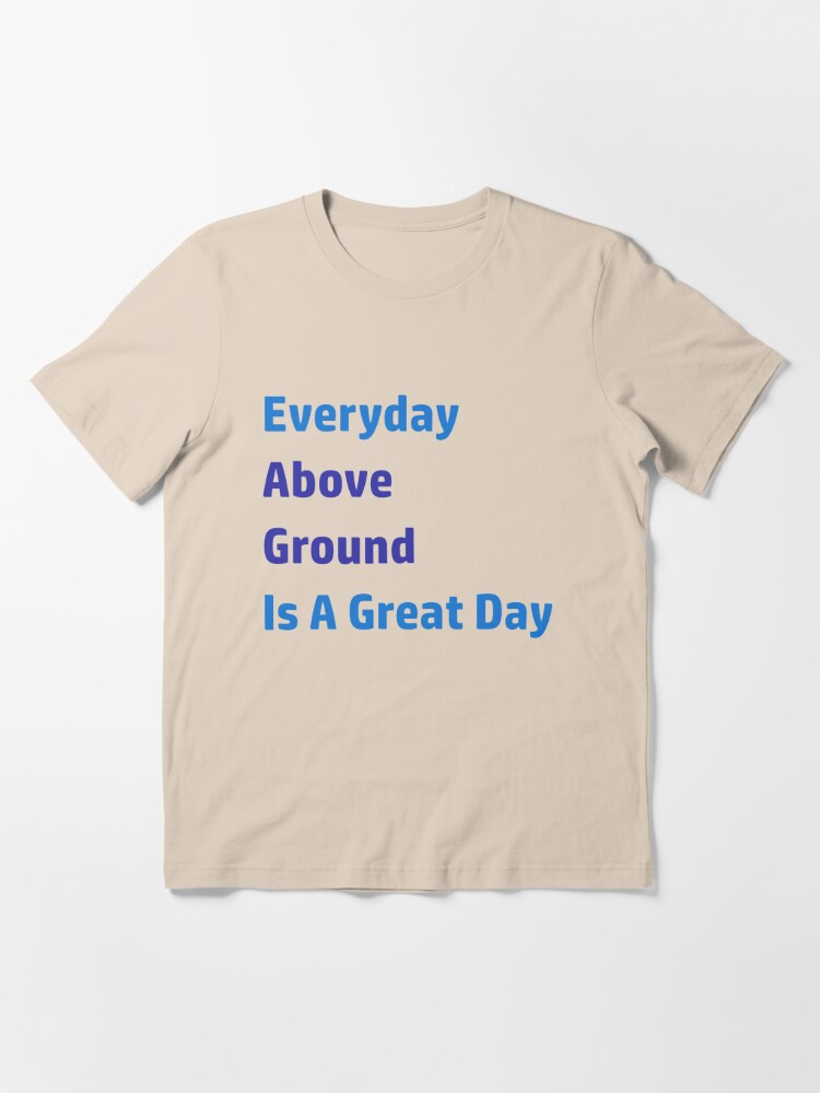 every day is a good day shirt