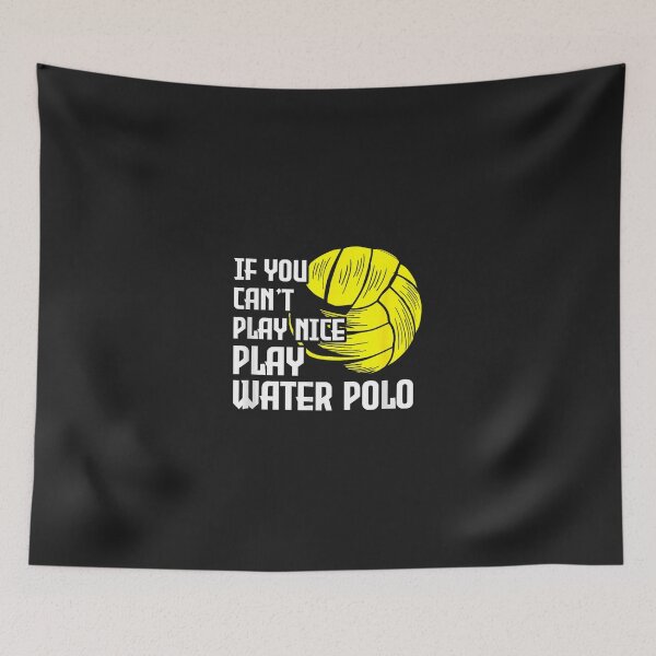 Item preview, Funny Water Polo Player If You Can't Play Nice Swimmer Gift  designed and sold by AliceCarrs.