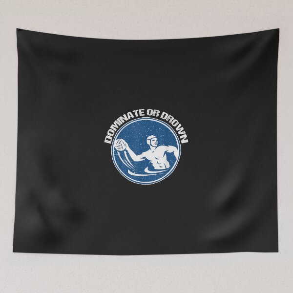 Item preview, Funny Water Polo Quote Saying Dominate Or Drown  designed and sold by AliceCarrs.