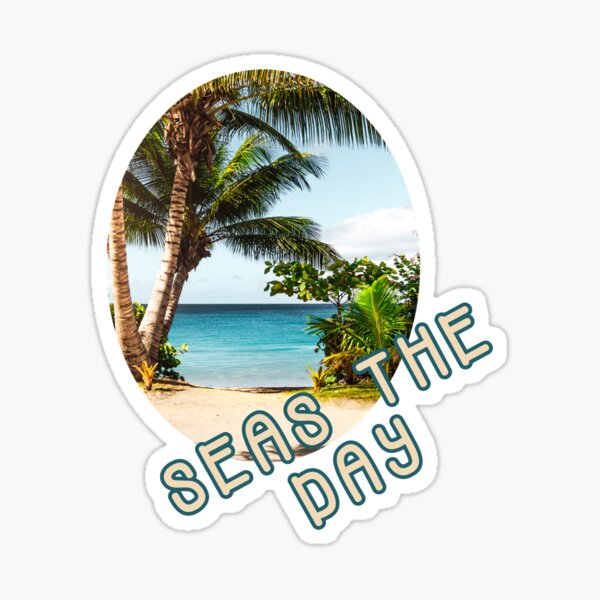 Seas The Day Sticker