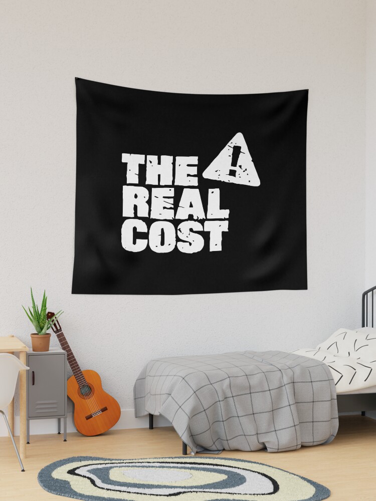 The Real Cost Tapestry for Sale by babbcon tessax Redbubble