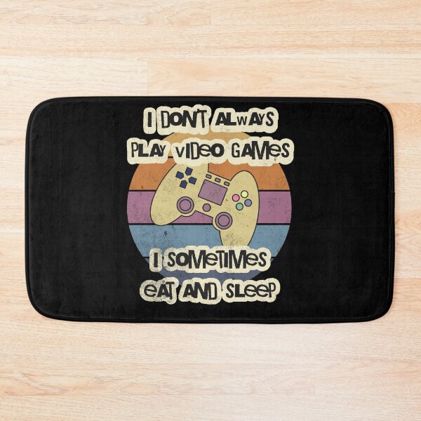 Item preview, Funny Gamer Video Games Meme - I Don't Always Play Video Games designed and sold by LOT7Clothing.