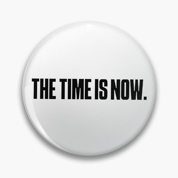 Item preview, The time is now designed and sold by Ayush Panda.