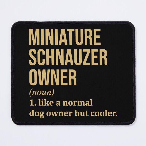 Item preview, Miniature Schnauzer Owner Definition in Gold designed and sold by XCIV.