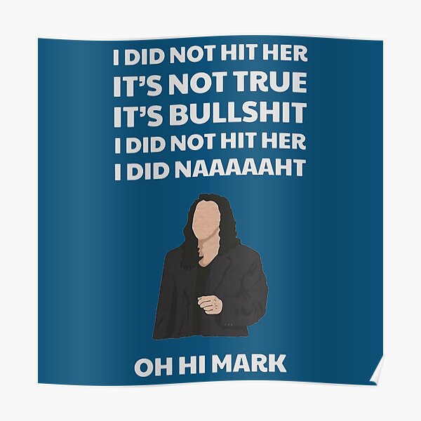  room i did not hit her oh hi mark poster by hildatankk redbubble