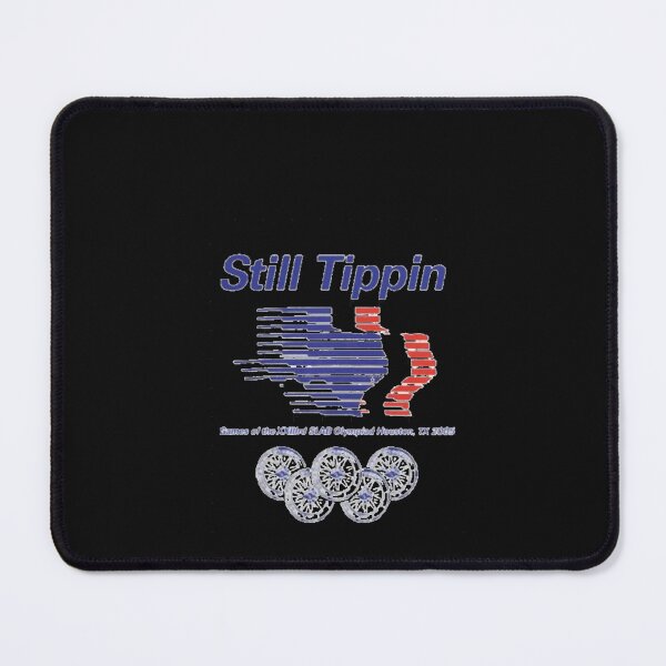Item preview, Still Tippin Classic   designed and sold by MatthCaudi.
