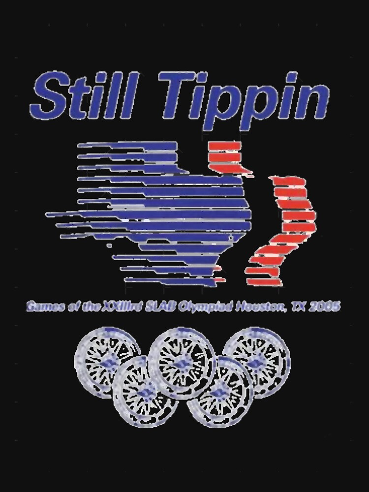 Still Tippin Classic Basketball Classic T-Shirt | Redbubble