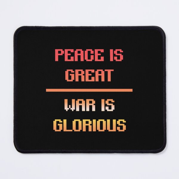 Item preview, Peace is Great War is Glorious designed and sold by pixeptional.