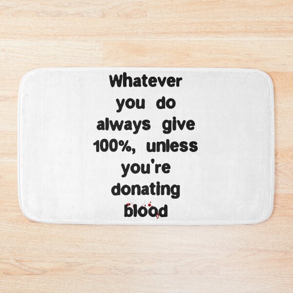 Item preview, Whatever you do give 100%, unless you're donating blood designed and sold by Gevover.