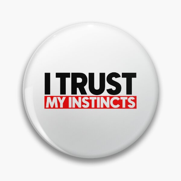 Item preview, I trust my instincts designed and sold by Bigilyy.