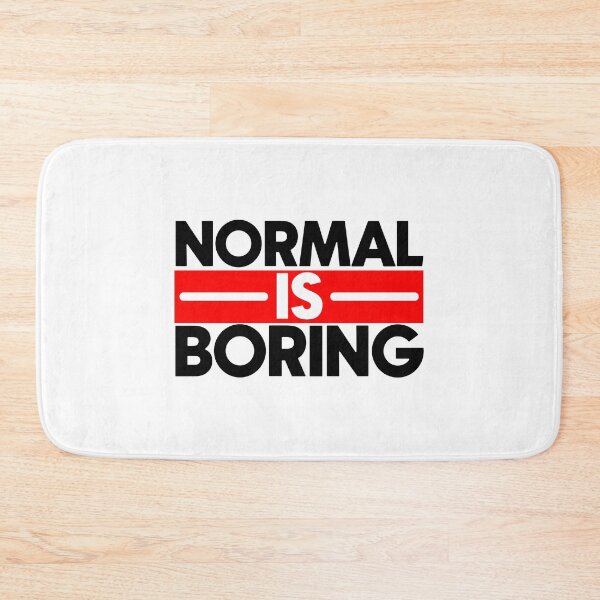 Item preview, normal is boring designed and sold by Bigilyy.