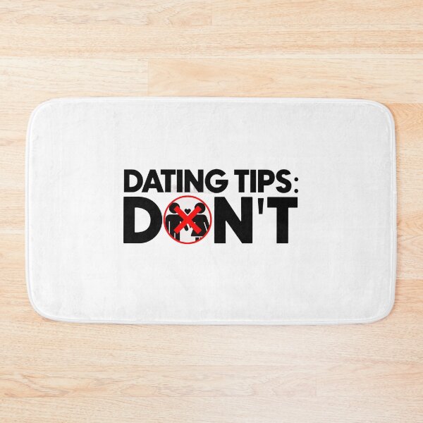 Item preview, Dating tips don't designed and sold by Bigilyy.