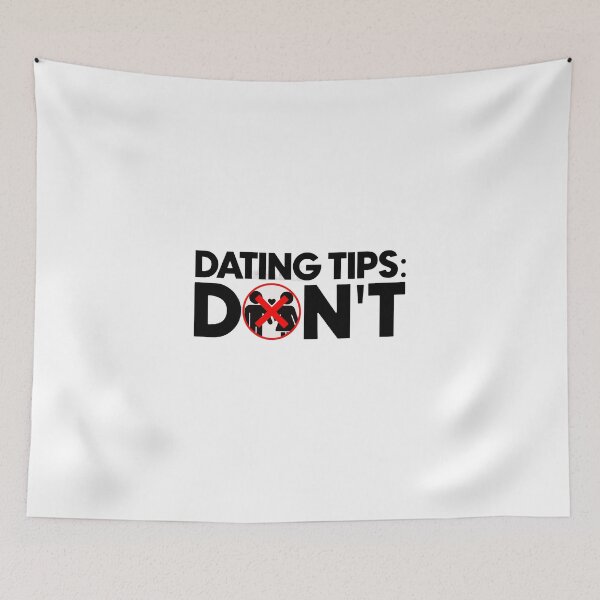 Item preview, Dating tips don't designed and sold by Bigilyy.