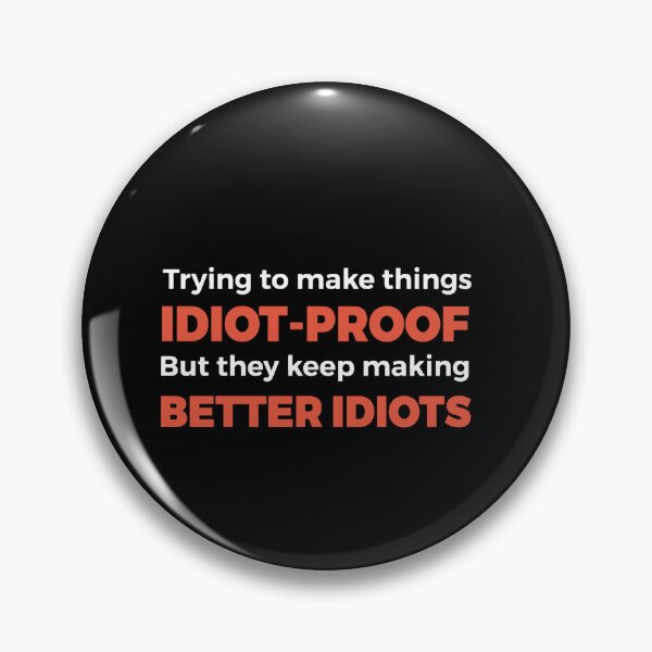 Item preview, They Keep Making Better Idiots - Funny Programming Jokes Essential   designed and sold by Saraustveit.