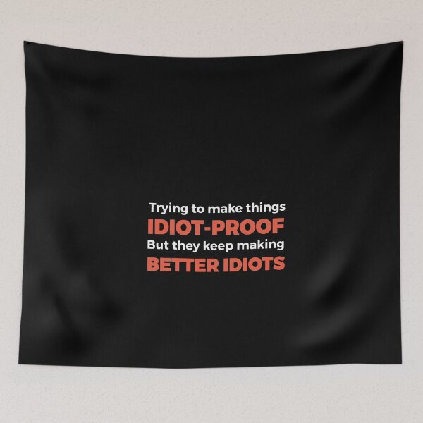 Item preview, They Keep Making Better Idiots - Funny Programming Jokes Essential   designed and sold by Saraustveit.