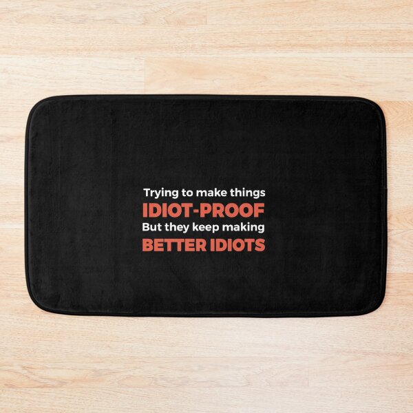 Item preview, They Keep Making Better Idiots - Funny Programming Jokes Essential   designed and sold by Saraustveit.