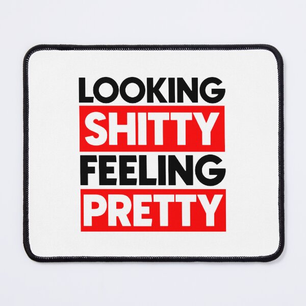 Item preview, Looking shitty feeling pretty designed and sold by Bigilyy.