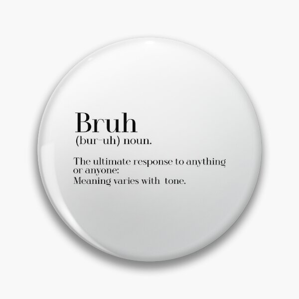 Item preview, Bruh definition designed and sold by Bigilyy.