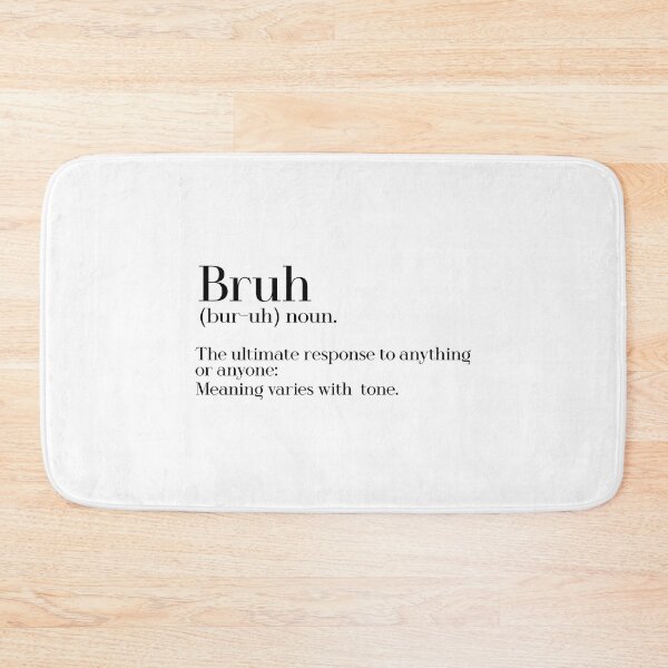 Item preview, Bruh definition designed and sold by Bigilyy.